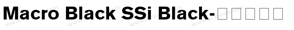 Macro Black SSi Black字体转换